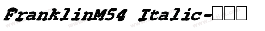FranklinM54 Italic字体转换